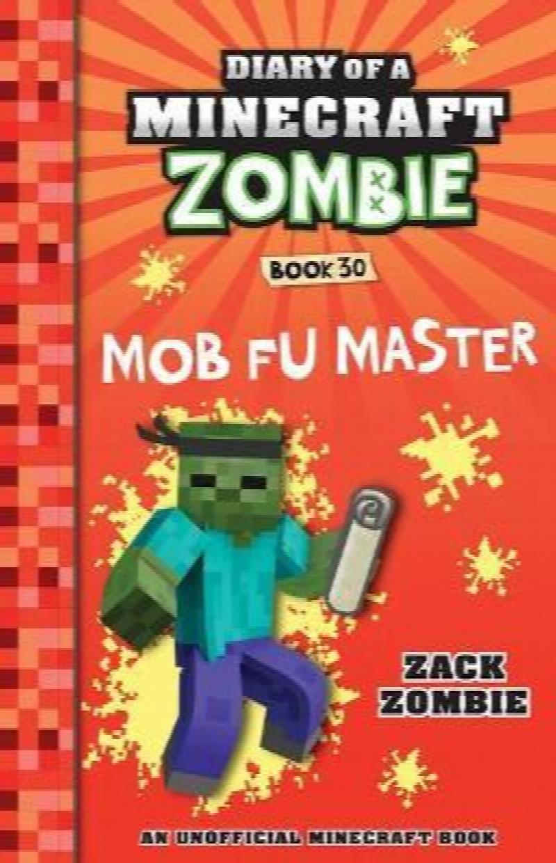 Mob Fu Master #30 Diary of a Minecraft Zombie