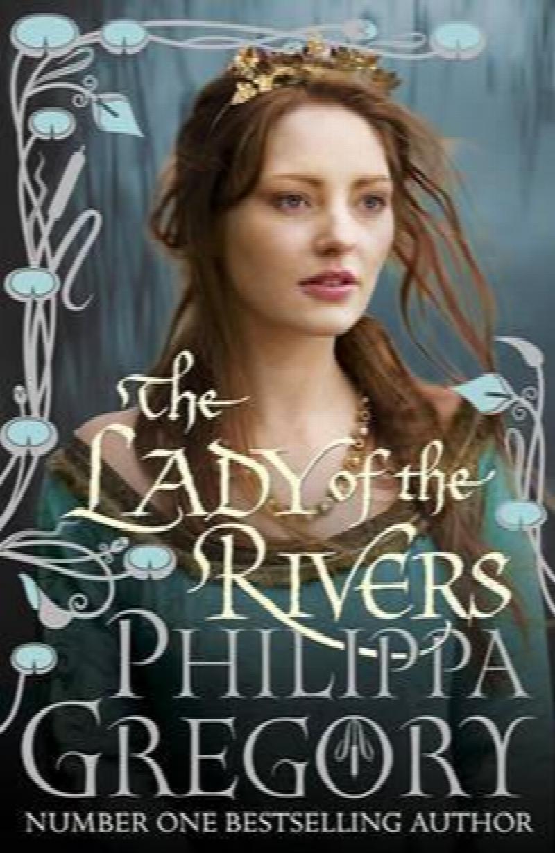 The Lady of the Rivers 1 and Tudor Novels [used book]