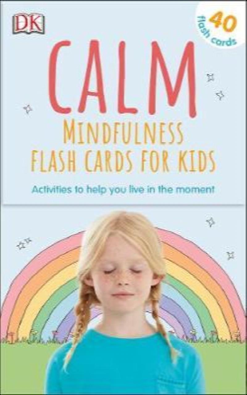 Calm - Mindfulness Flash Cards for Kids : 40 Activities to Help you ...