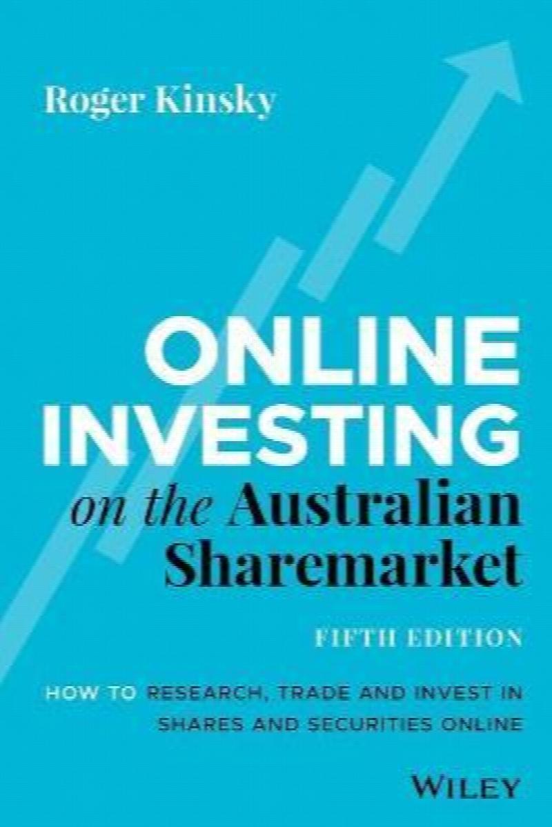 Online Investing On The Australian Sharemarket : How To Research, Trade ...