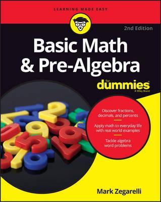 Basic Math And Pre-Algebra For Dummies