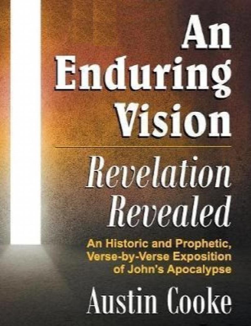 An Enduring Vision : Revelation Revealed : An Historic and Prophetic ...