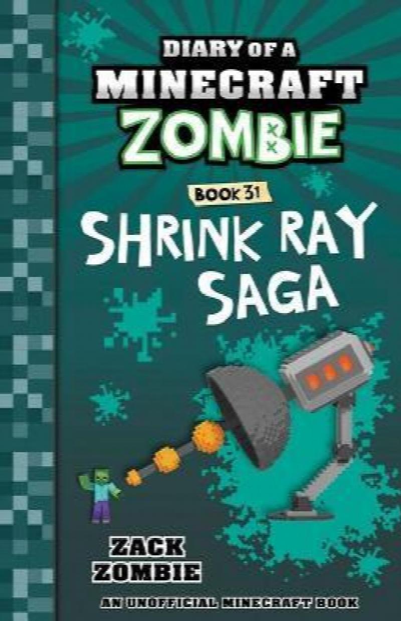 Shrink Ray Saga #31 Diary of a Minecraft Zombie