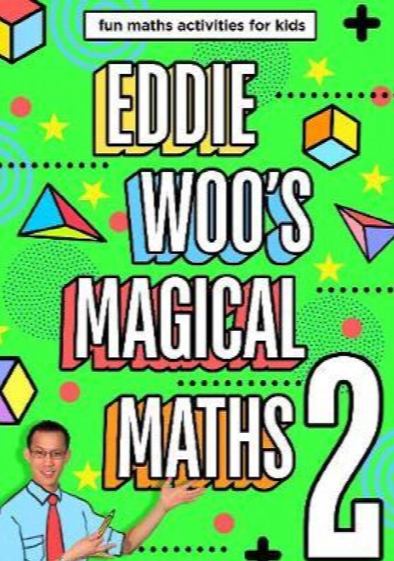 Eddie Woo s Magical Maths 2 Fun Maths Activities For Kids