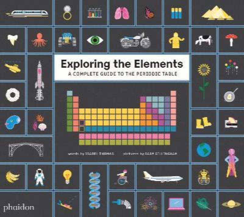 Exploring the Elements : A Complete Guide to the Periodic Table