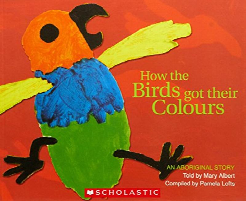 Aboriginal Story How the Birds Got Their Colours